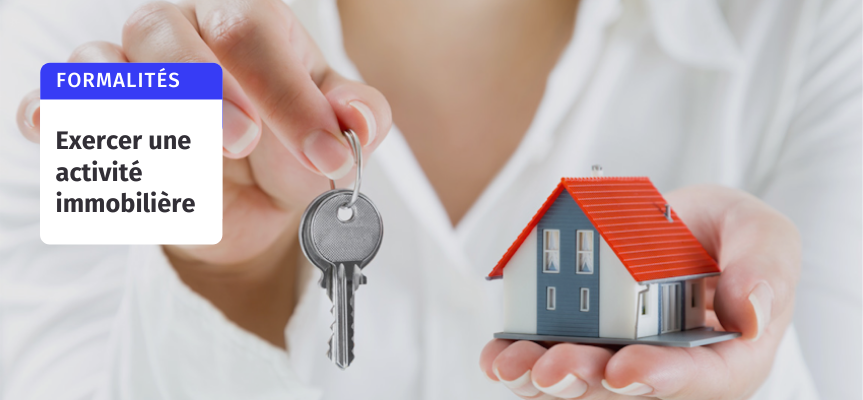 Exercer une activité immobilière