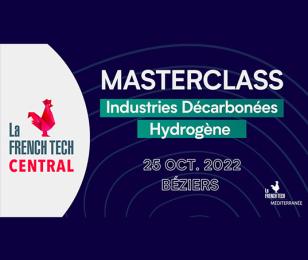 MasterClass French Tech Central - Industries décarbonées et Hydrogène