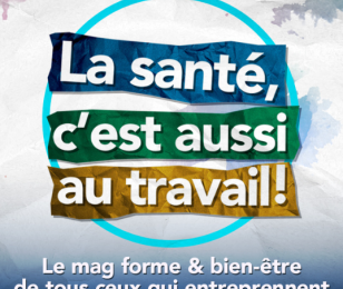 la santé c'est aussi au travail