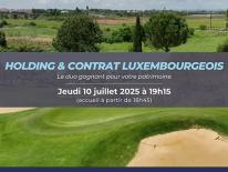 Holding et contrat Luxembourgeois : le duo gagnant pour votre patrimoine